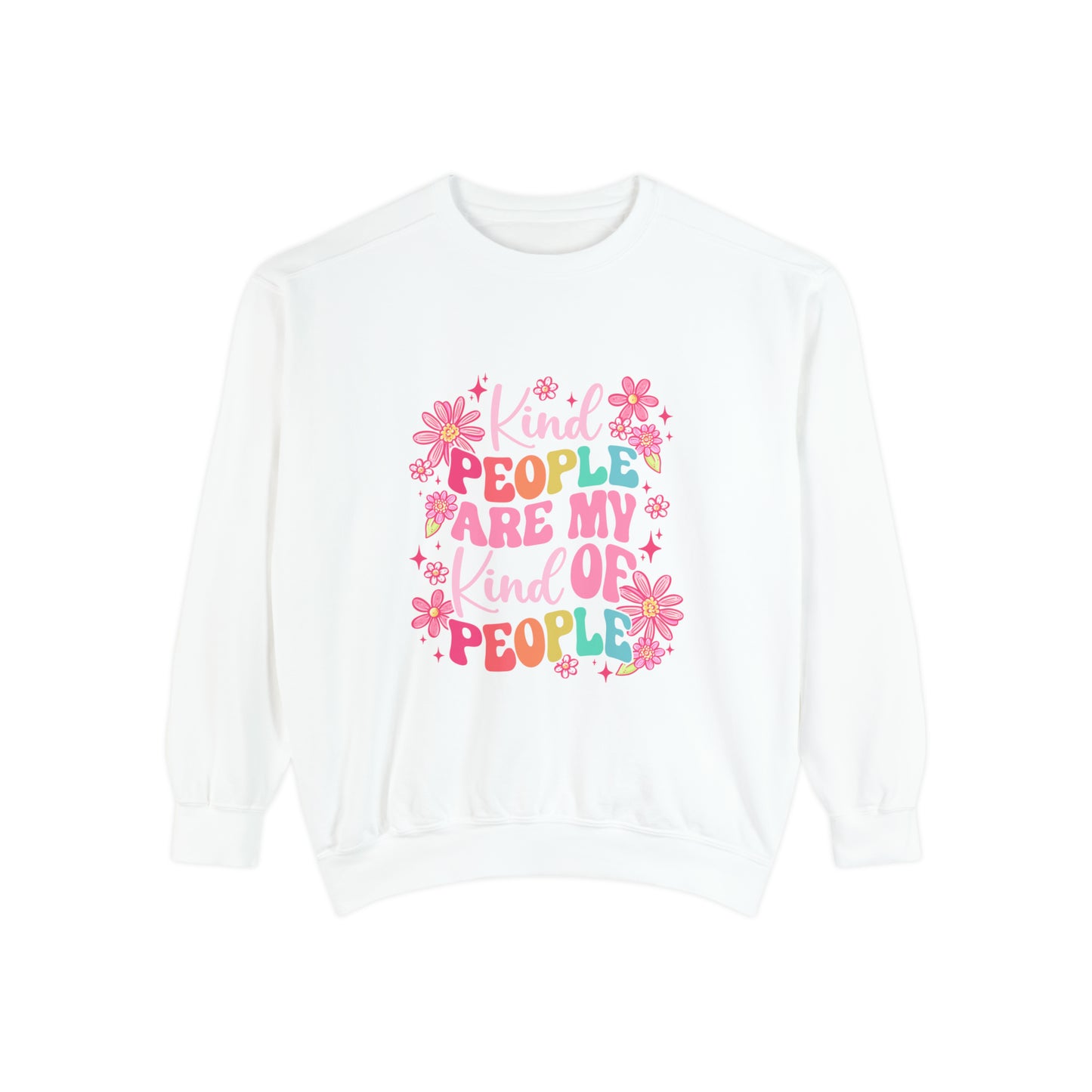 Kind People Comfort Colors Sweatshirt