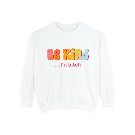 Be Kind Comfort Colors Sweatshirt